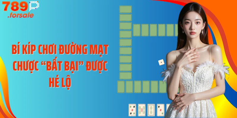 Bí kíp chơi Đường mạt chược “bất bại” được hé lộ